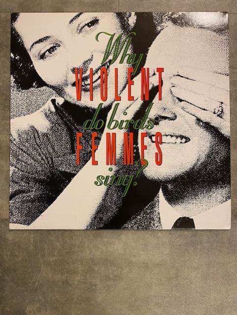 VIOLENT FEMMES: Why do birds sing?