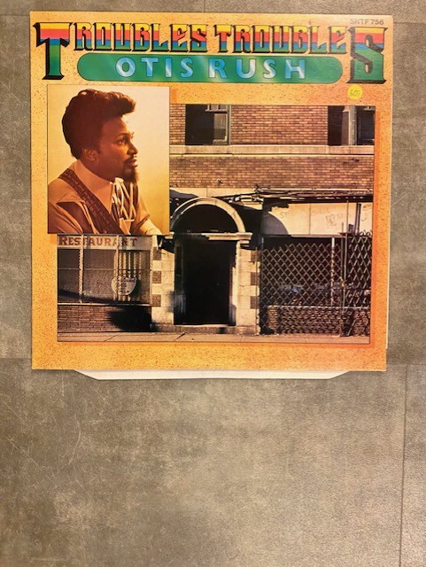 OTIS RUSH: Troubles troubles