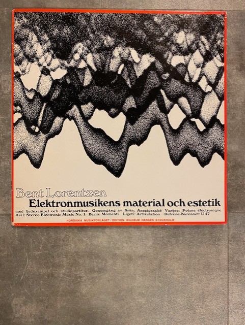 BENT LORENTZEN: Elektromusikens material och este